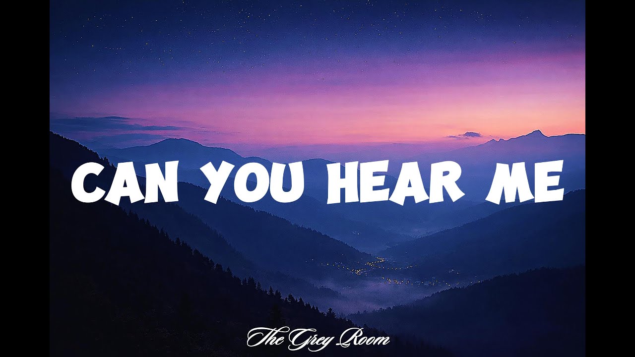 Can You Hear Me - The Grey Room