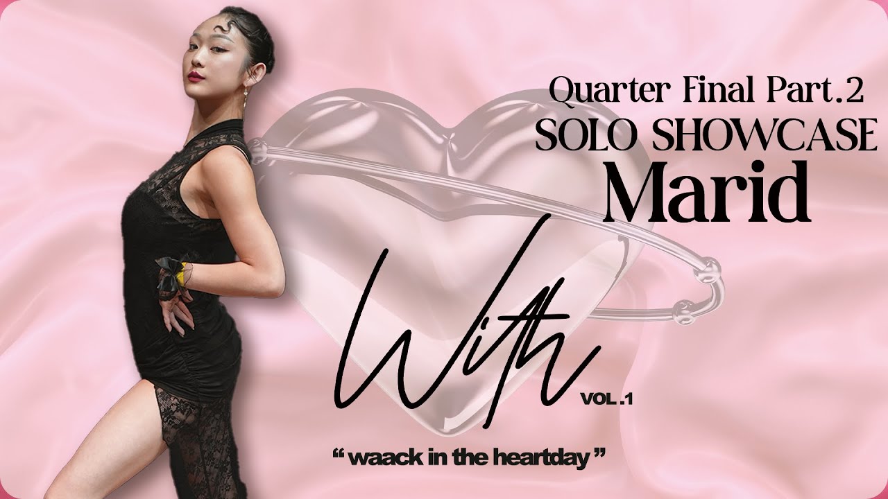 Marid | Quarter-Finals Part 2 - Solo Showcase @ With vol.1