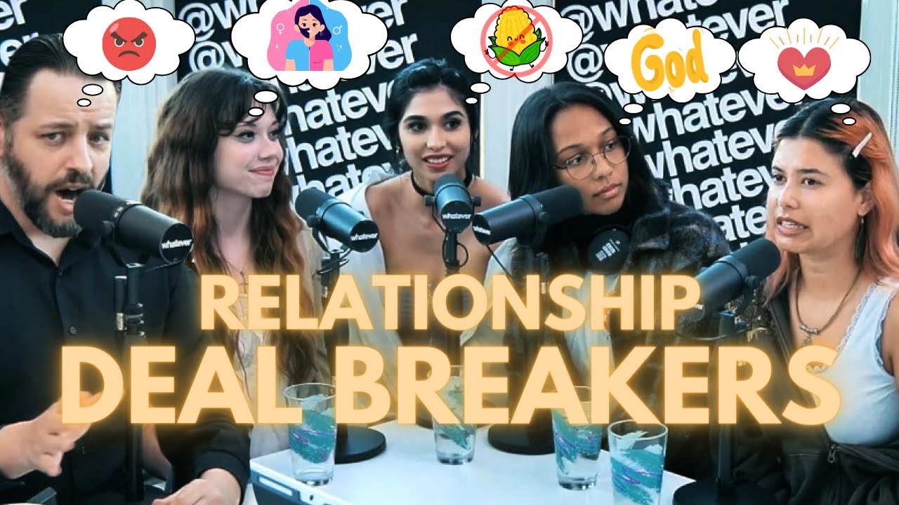 Biggest Deal Breakers In Relationships | Red Flags (Whatever Podcast)