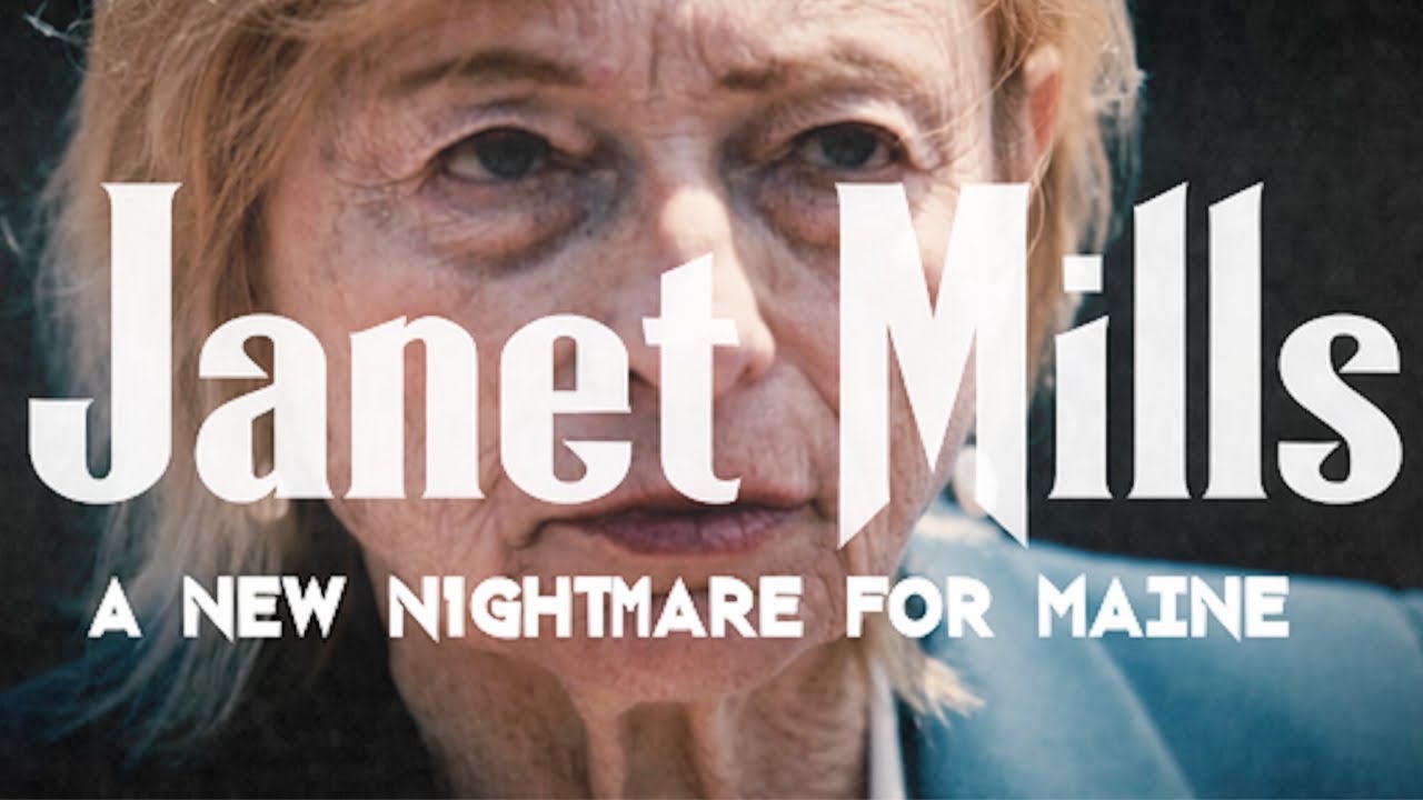 Janet Mills: A New Nightmare for Maine
