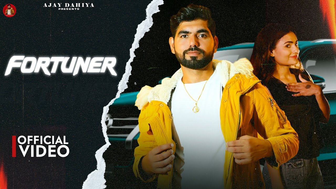 Fortuner (Official Video) | Ajay Dahiya ft. Mannat Choudhary | Anil Barman | New Haryanvi Song 2025 