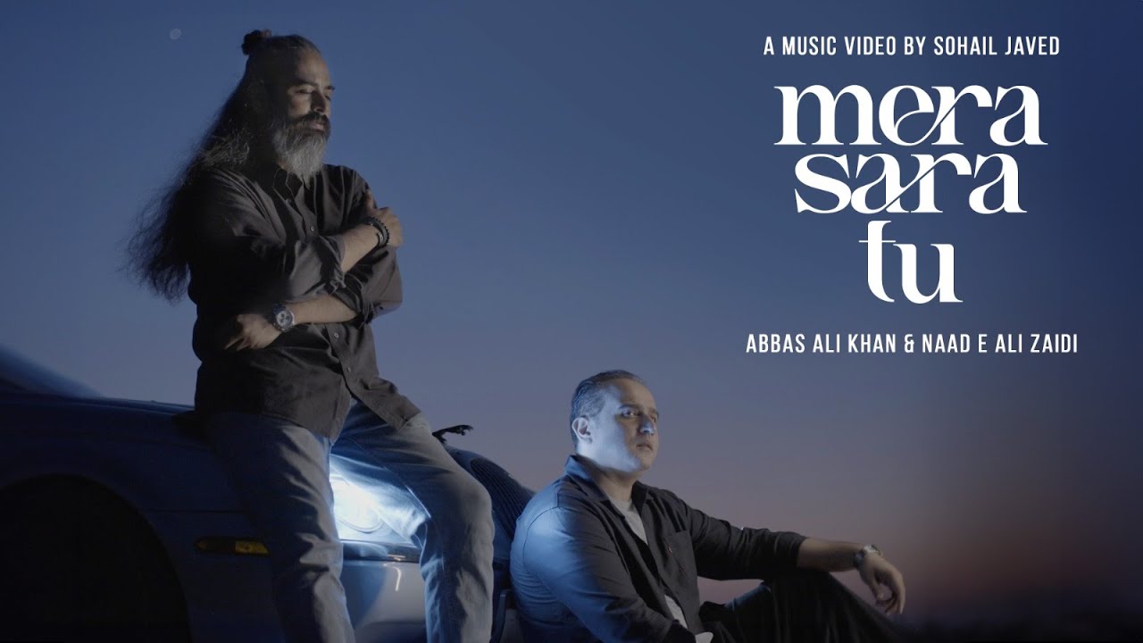 Abbas Ali Khan X Naad E Ali Zaidi I Mera Sara Tu I Official Music Video