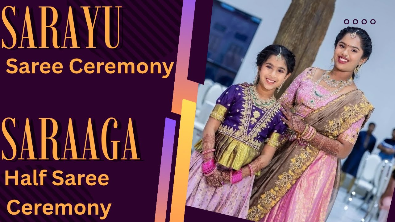 Sarayu & Saraaga - Saree & Half-Saree Ceremony