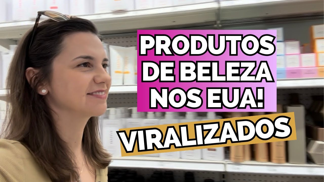 PRODUTOS DE BELEZA QUE AS BLOGUEIRAS COMPRAM NAS FARMÁCIAS AMERICANAS!