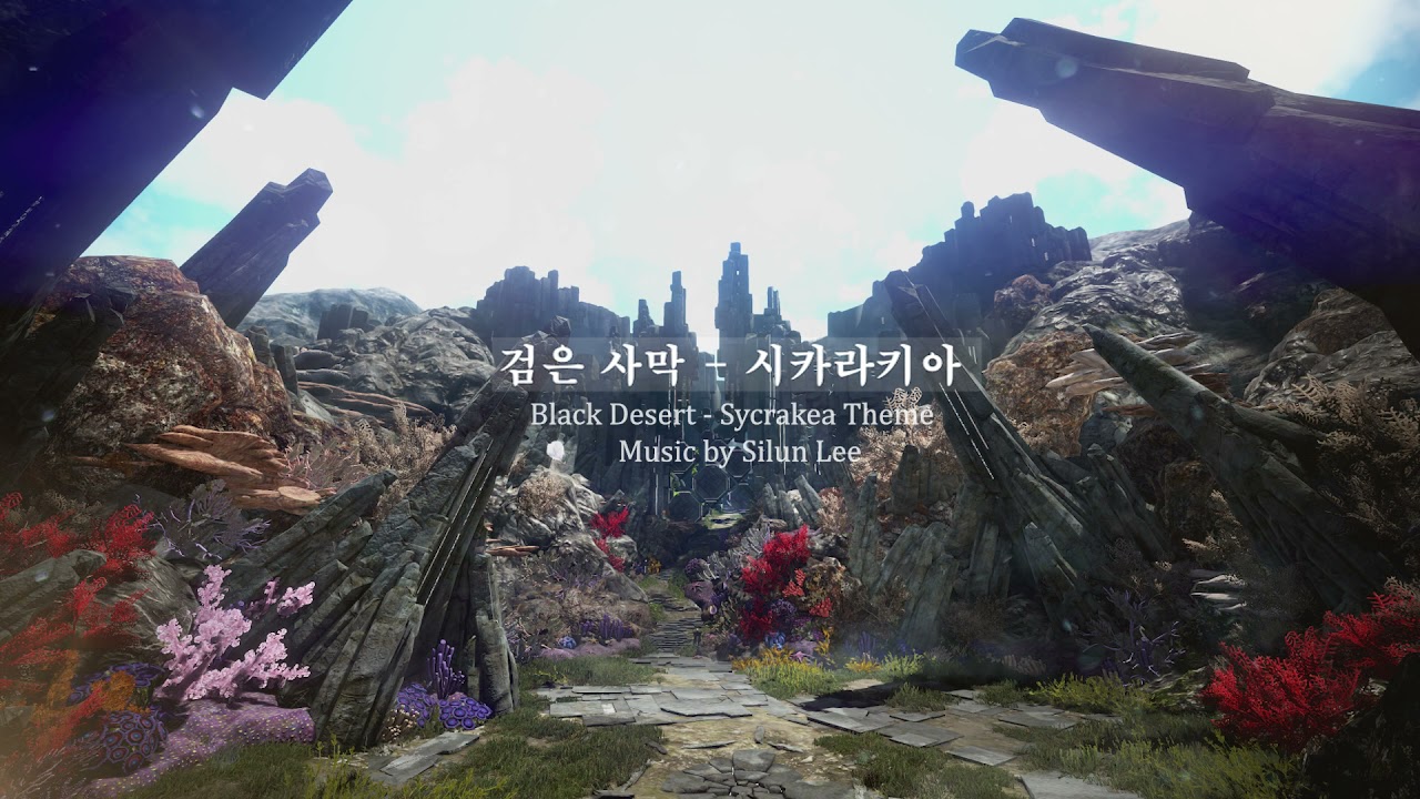 BlackDesert : Sycarakea Theme l 검은사막 - 시카라키아 테마(1시간 재생)