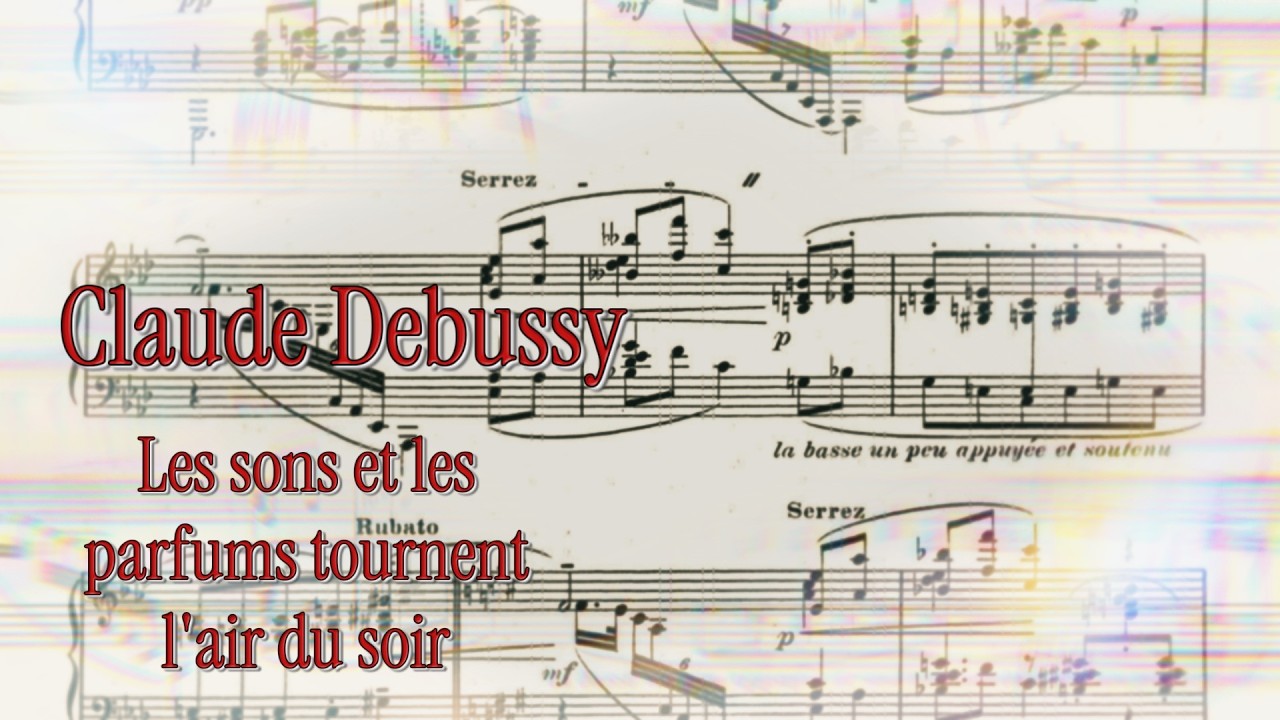 Claude Debussy - Les sons et les parfums tournent dans l´air du soir (with score)