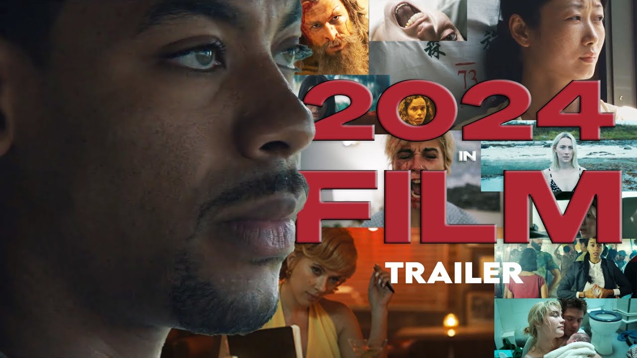 2024 in Film (Trailer)
