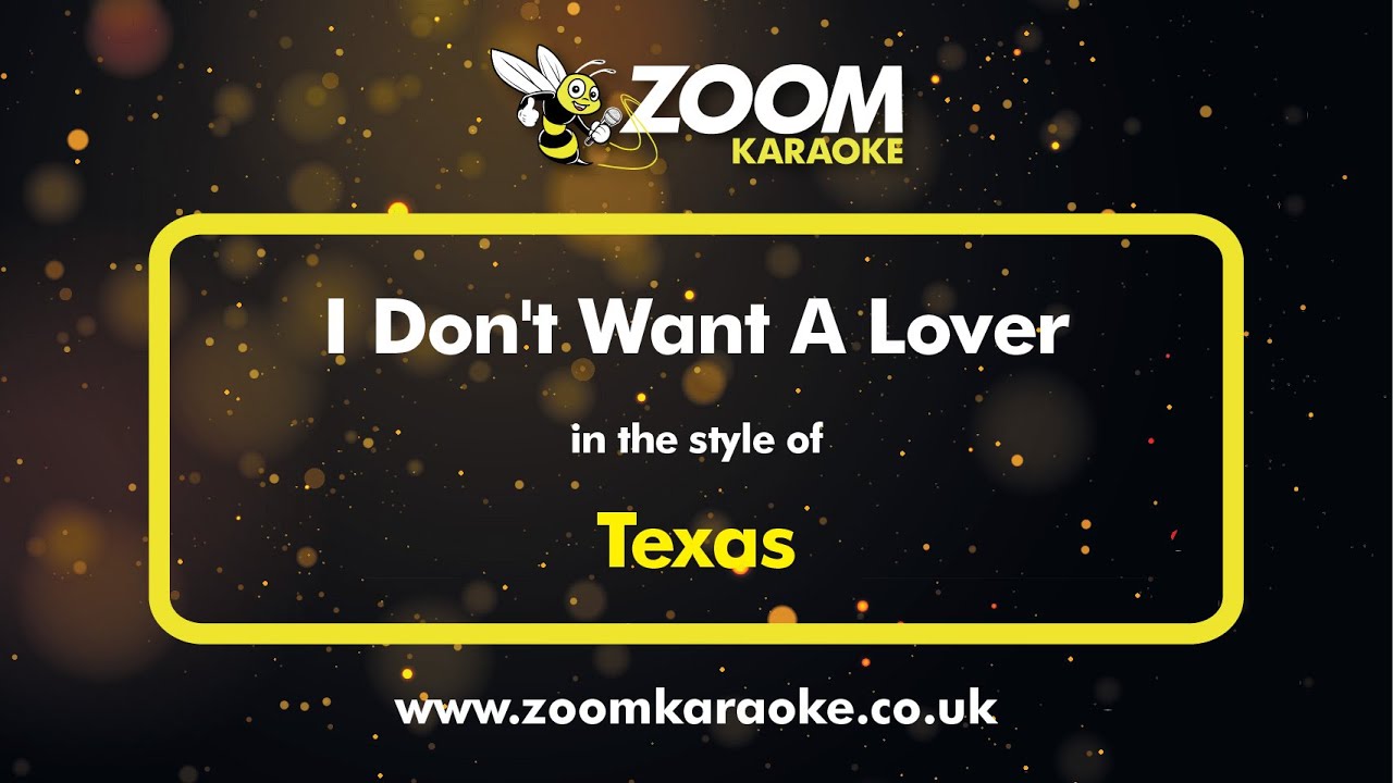 Texas - I Don't Want A Lover - Karaoke Version from Zoom Karaoke