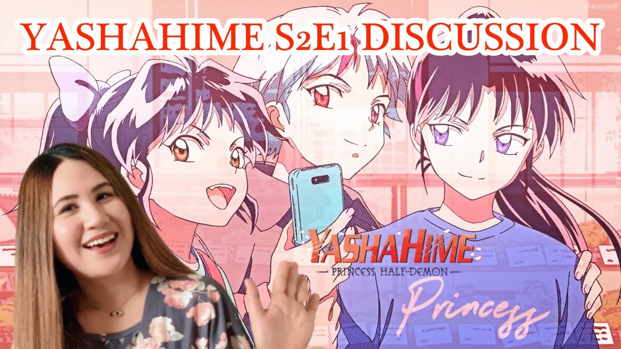 YASHAHIME SEASON 2 EPISODE 1: WIELDING THE TENSEIGA DISCUSSION
