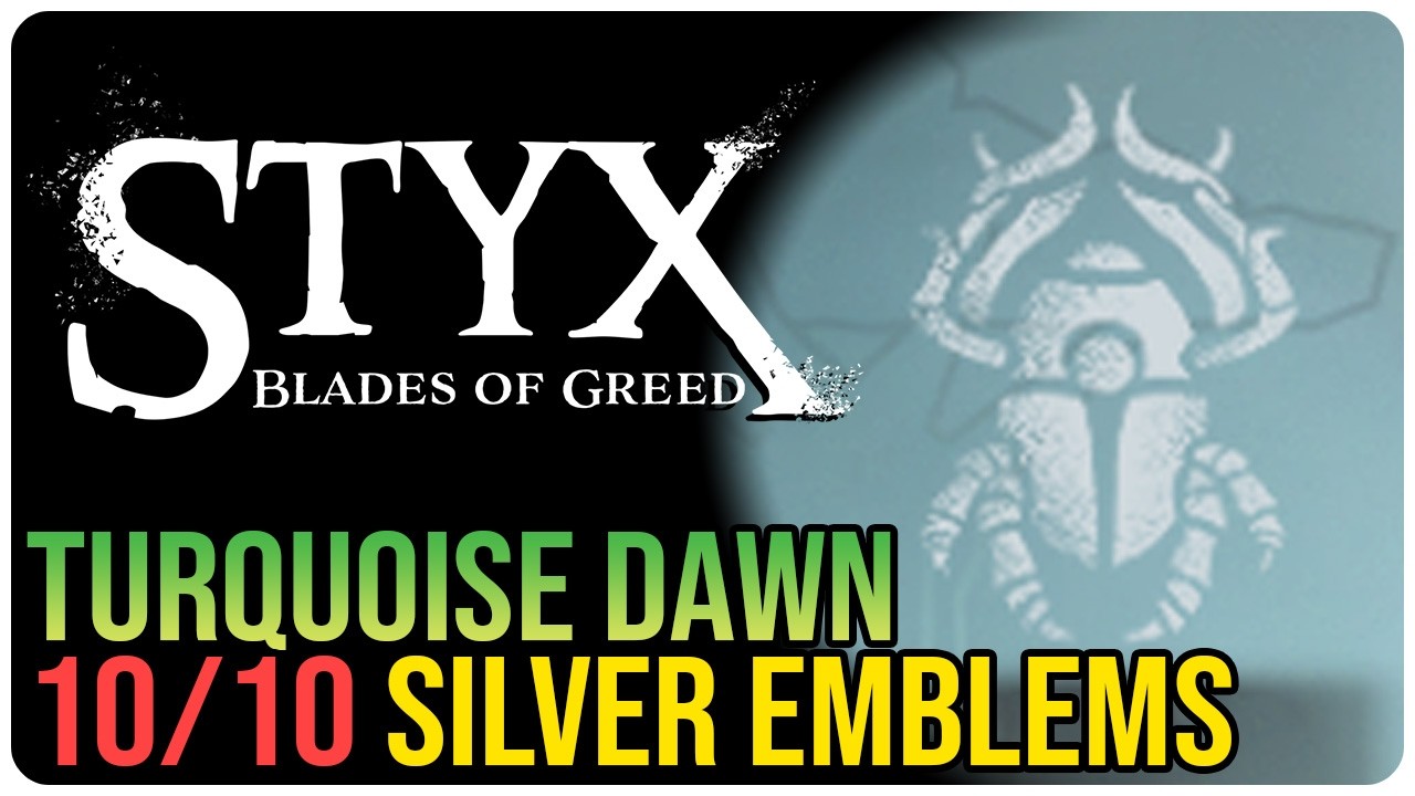 Turquoise Dawn – All Silver Emblem Locations – Styx: Blades of Greed
