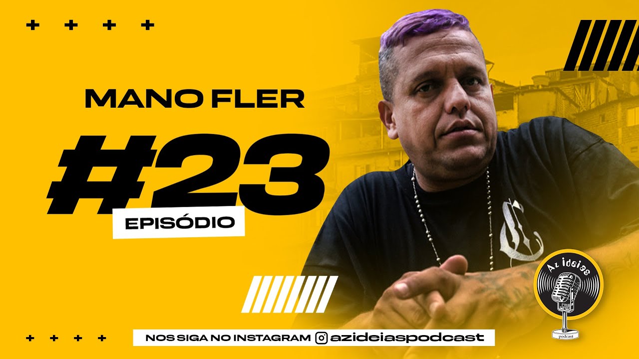 MANO FLER - Az Ideias Podcast #23