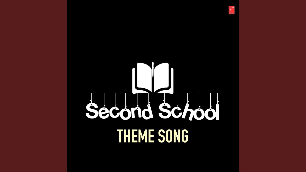 Second School (Theme Song)