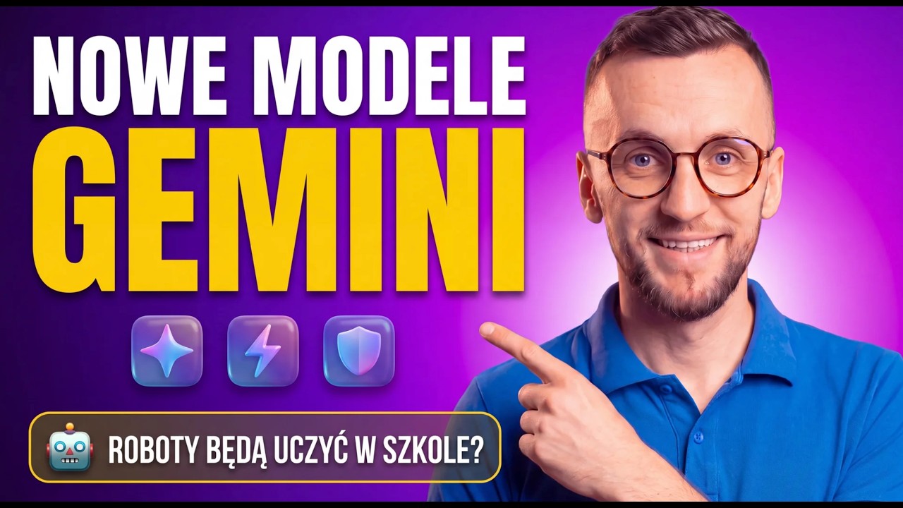 Nowe Modele Gemini, koniec NotebookLM i roboty, kt&oacute;re będą uczyć w szkole?