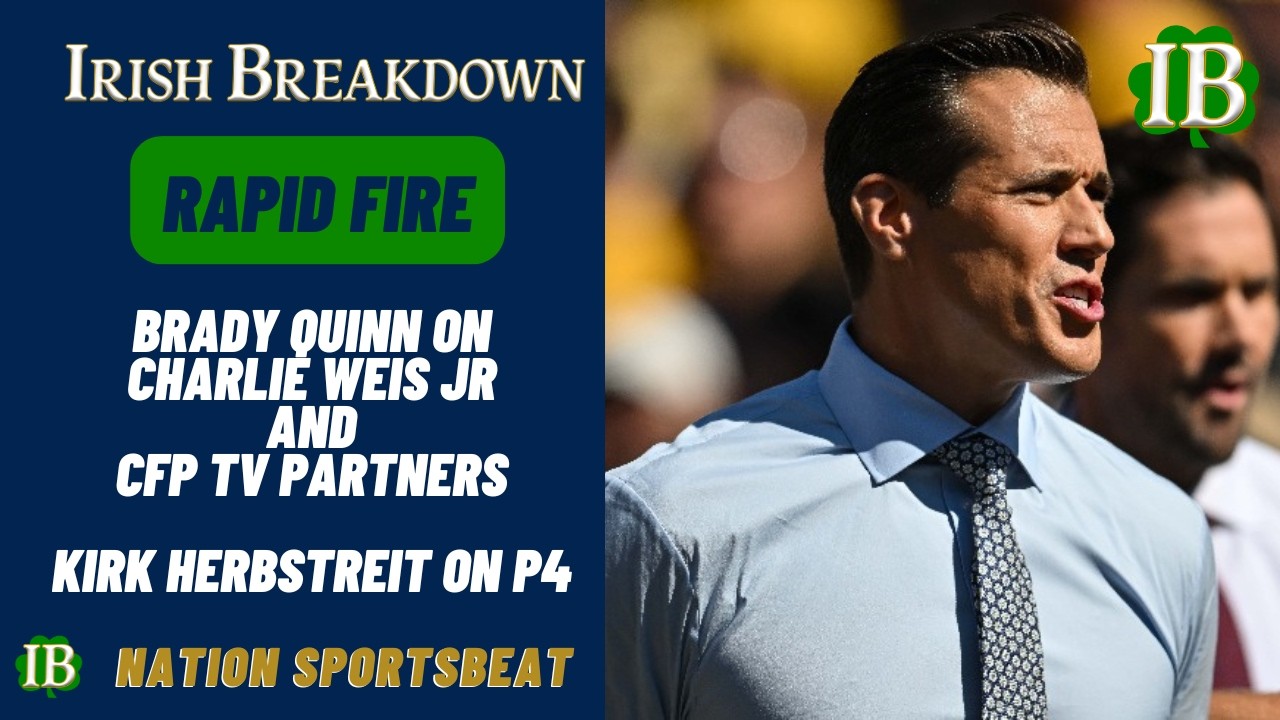 Rapid Fire: Brady Quinn Talks Charlie Weis Jr And CFP TV Partners, Kirk Herbstreit On Power 4 Future
