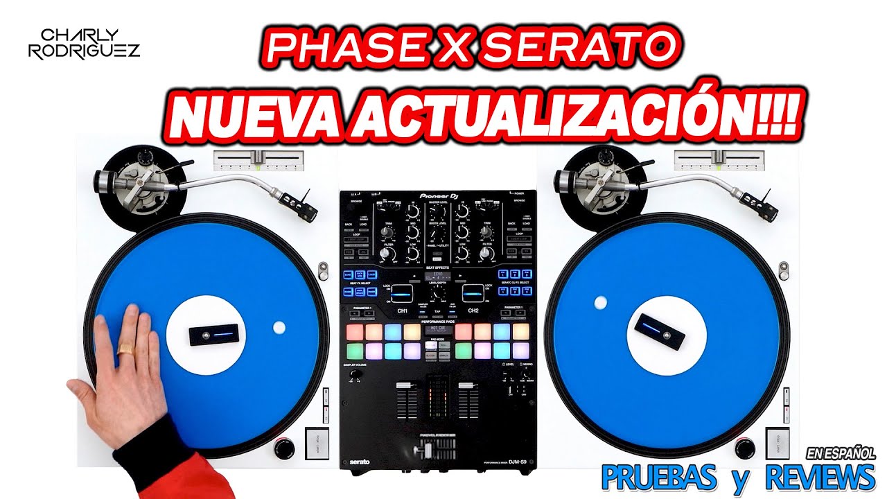 PHASE x SERATO nueva Actualización!!! (Pruebas Y Reviews) en Español