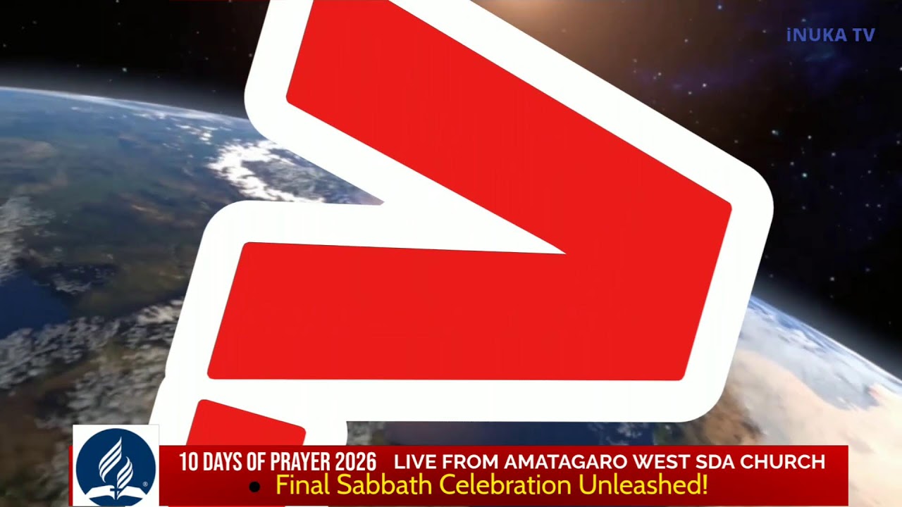 10 DAYS OF PRAYER. UNLEASHED , LIVE FROM AMATAGARO WEST SDA CHURCH
