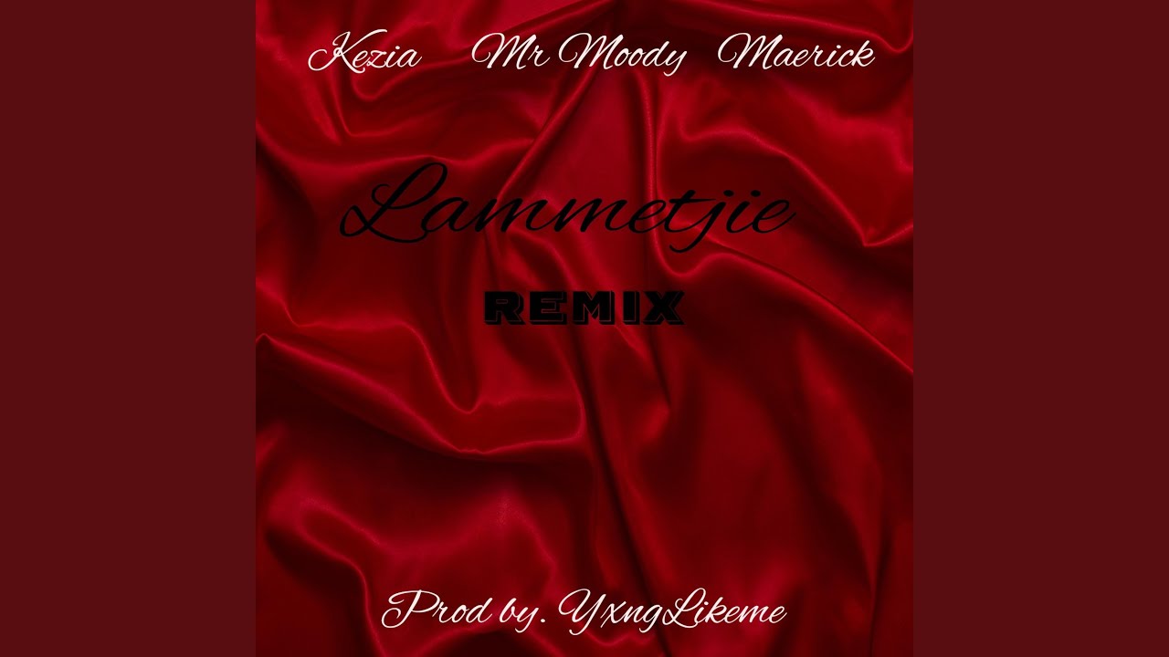 Lammetjie (feat. Mr Moody, Maerick & Kezia) (Remix)