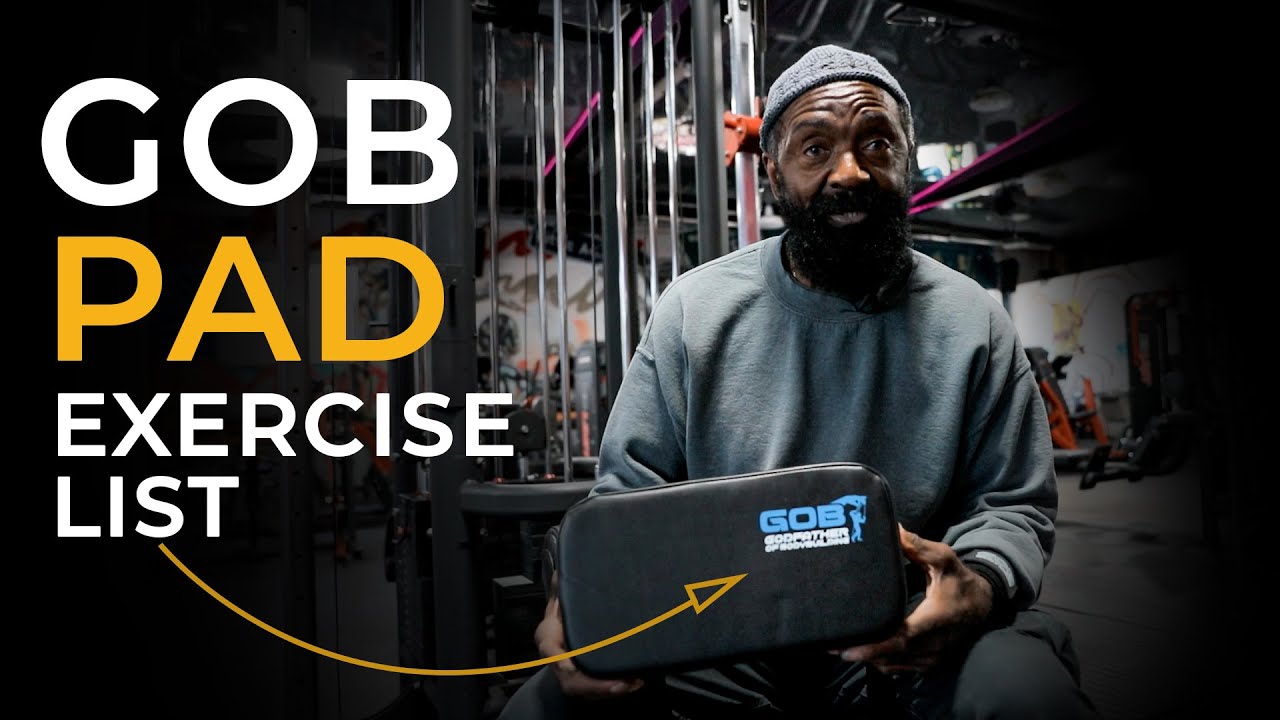 Every Exercise You can Use The GOB Pad with