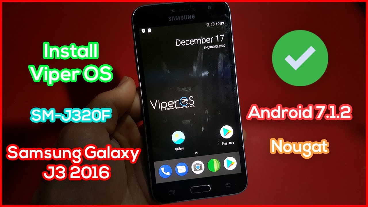 Install ViperOS For Samsung Galaxy J3 2016 SM-J320F Android 7.1.2 Nougat