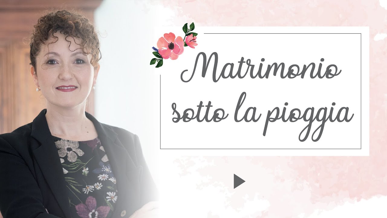 Matrimonio sotto la pioggia: come renderlo un successo - Matrimoni con l'accento - Roberta Patanè