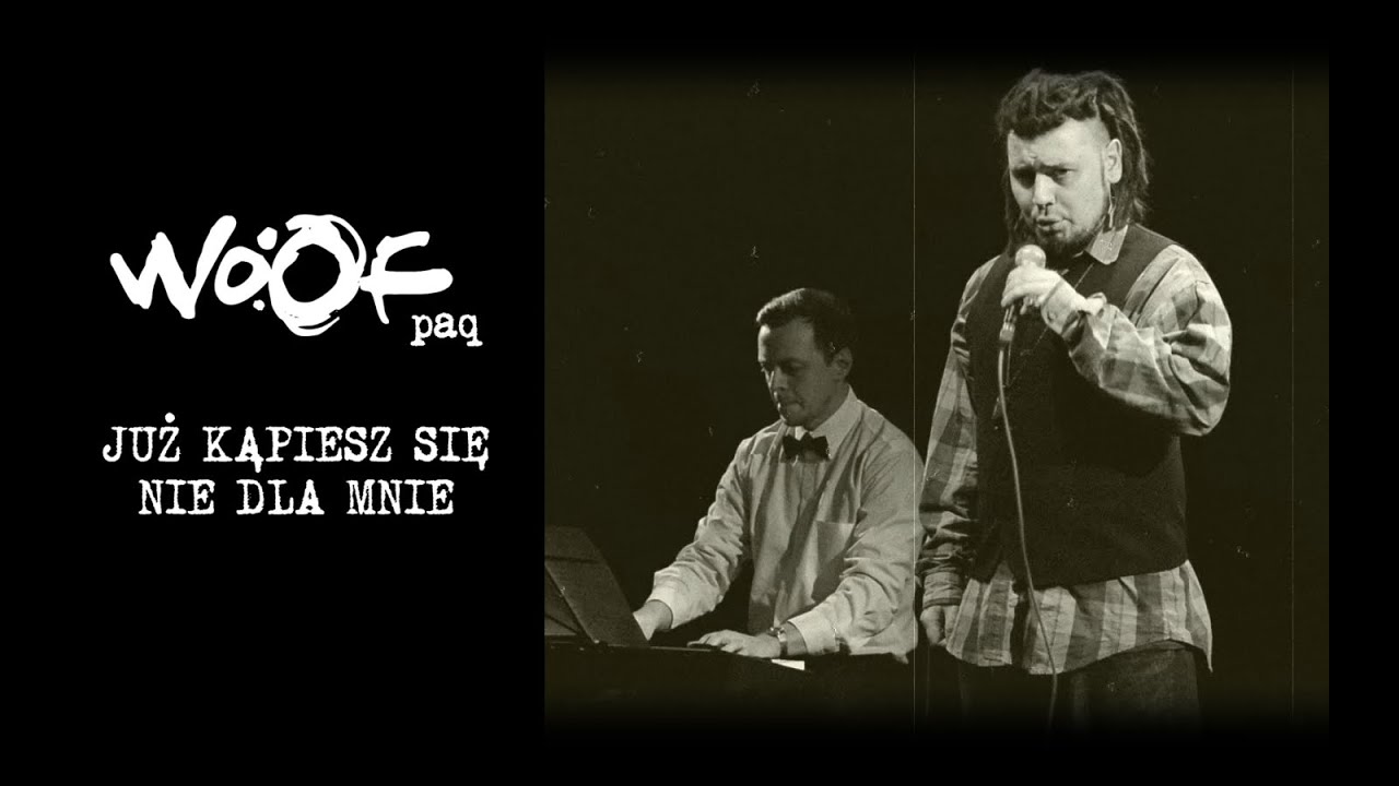 WOOFpaq | JUŻ KĄPIESZ SIĘ NIE DLA MNIE (cover) | piano WOOFsession