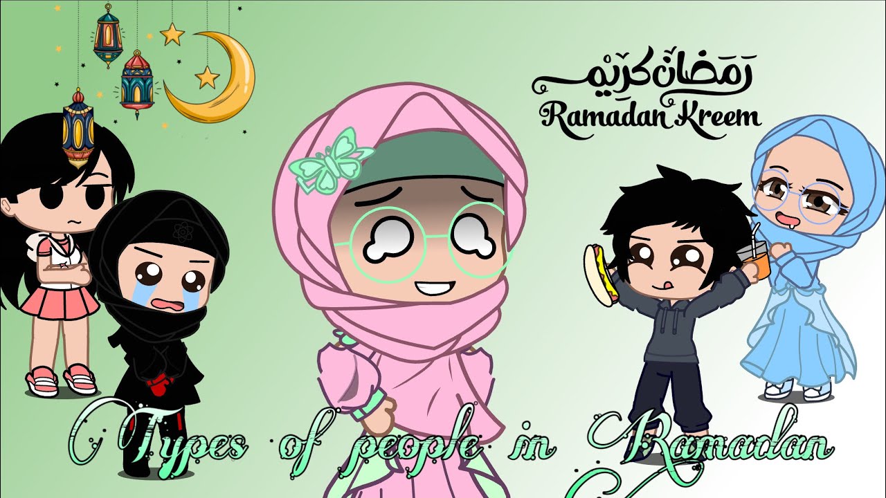 Types of people in Ramadan | Gacha muslim | @RaniaRiazWagan