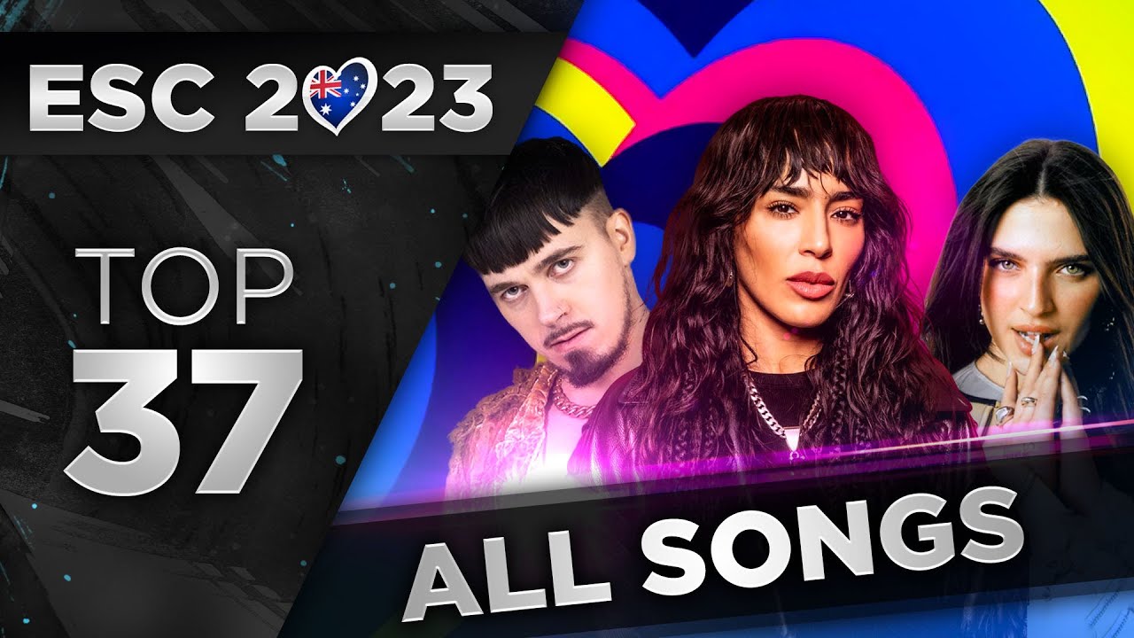 Eurovision 2023 - My Top 37 | From Australia