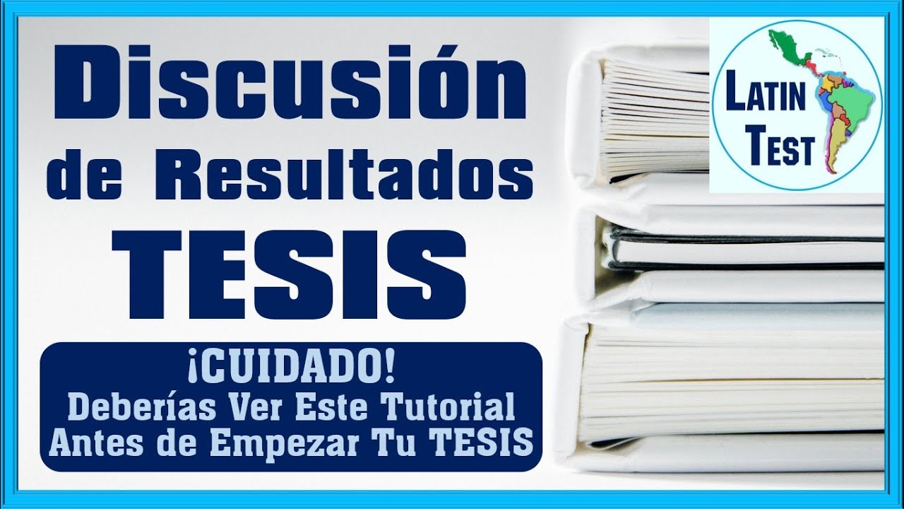 👉 Cómo hacer la DISCUSIÓN de Resultados de la Tesis 👈 LatinTest