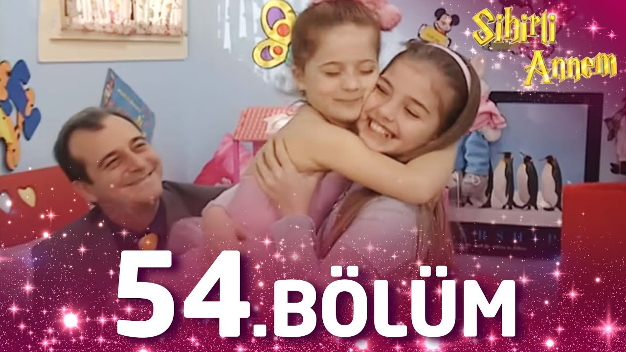 Sihirli Annem 54. Bölüm - Full Bölüm