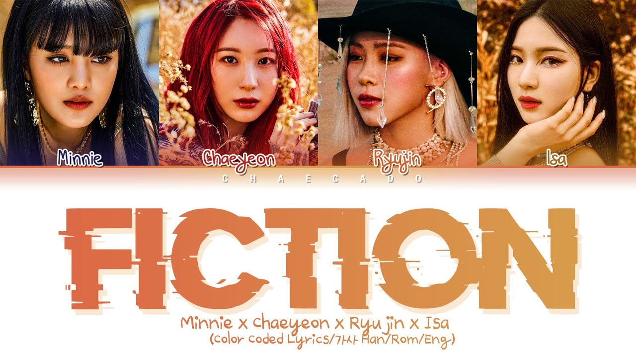 [SBS Gayo Daejun 스브스 가요대전 2021] Minnie Chaeyeon Ryujin Isa FICTION Lyrics 민니 이채연 류진 아이사 픽션 가사