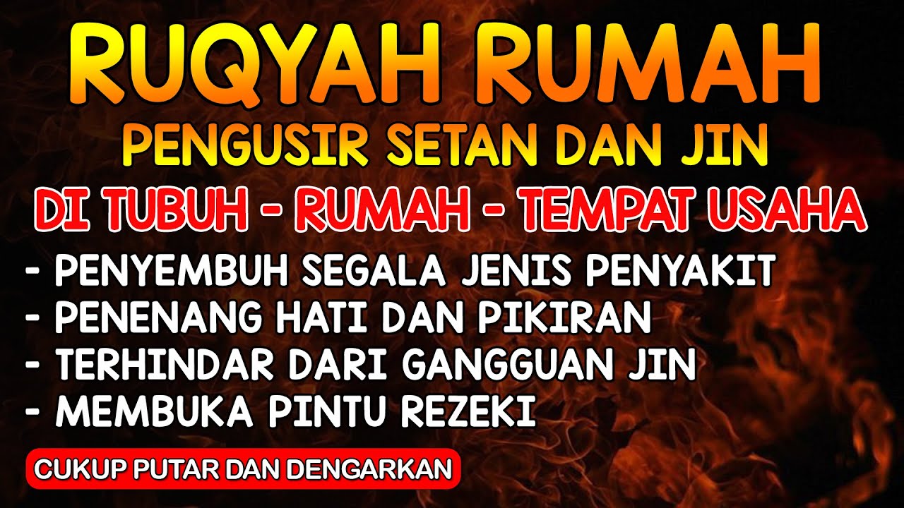 POWERFUL RUQYAH | RUQYAH RUMAH PENGUSIR JIN, SETAN, SIHIR DI RUMAH & TUBUH | PENENANG HATI & PIKIRAN