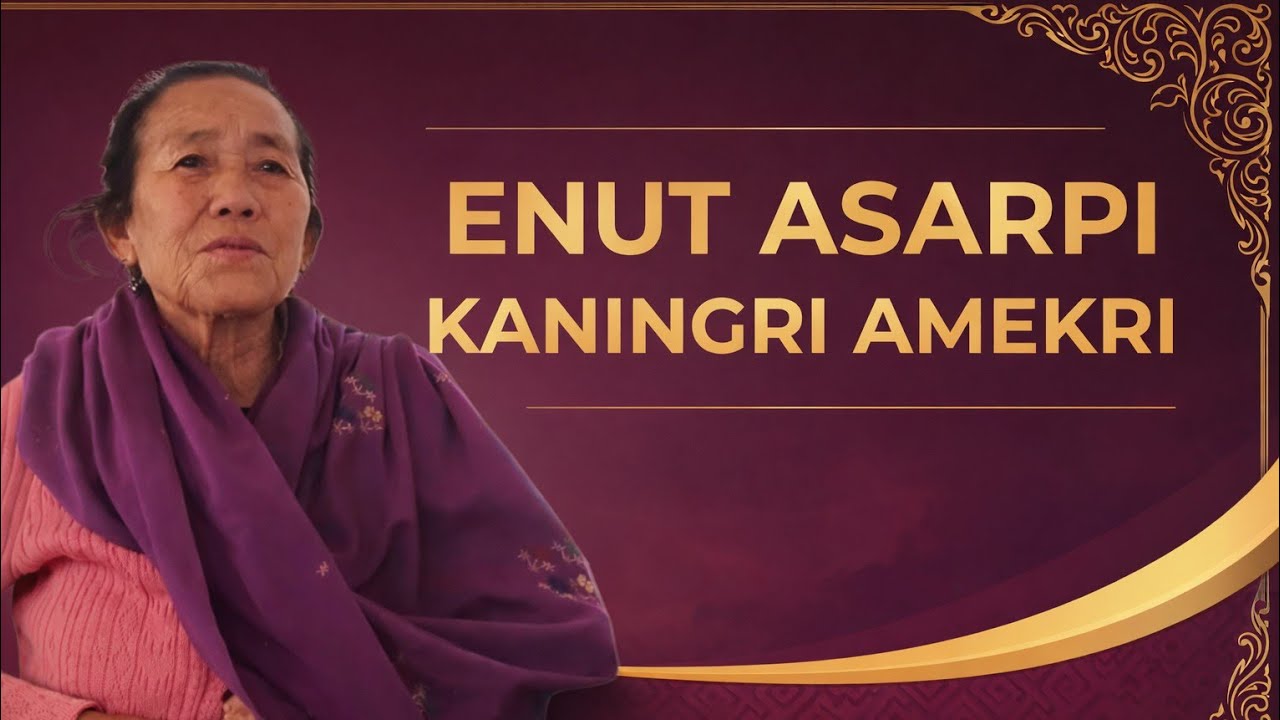Enut Asarpi Kaningri ase angtong