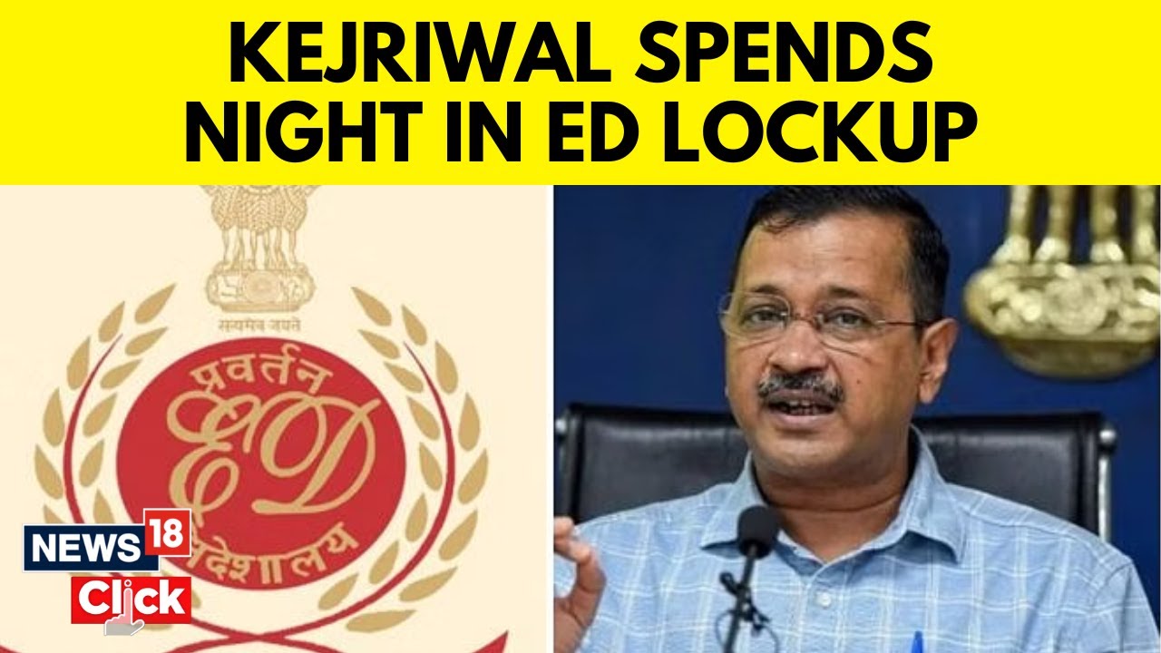 Arvind Kejriwal Arrested | CM Kejriwal Spends Night In ED Lockup | Delhi Liquorgate Scam | N18V