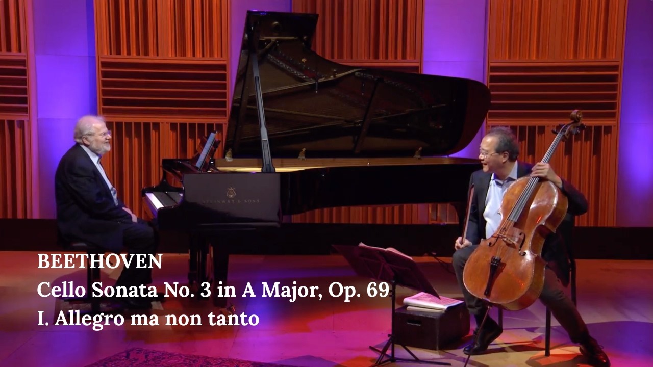 Yo-Yo Ma and Emanuel Ax: Beethoven Cello Sonata No. 3 in A major, Op. 69, I. Allegro ma non tanto