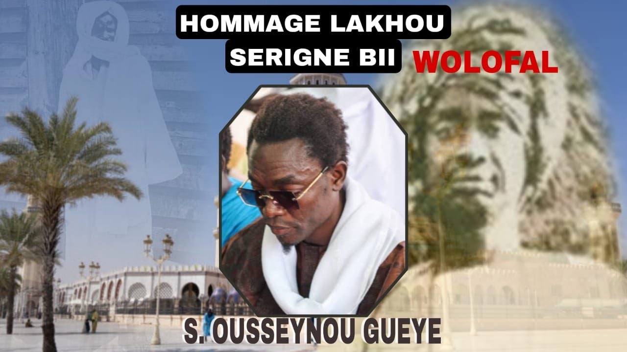 WOLOFAL BOU DOY WARR: lAAKHOU SERIGNE BI PAR S. Ousseynou Gueye