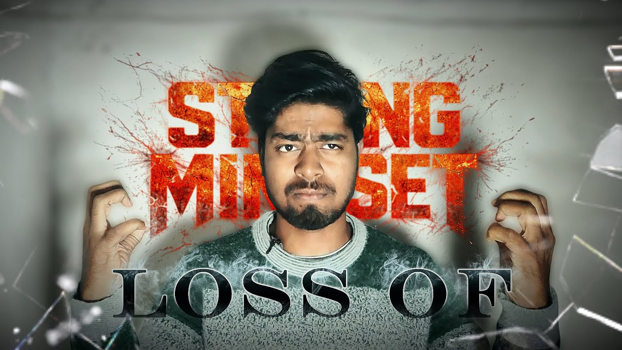 Strong Mindset Ne Mujhse Ye Sab Cheen Liya...