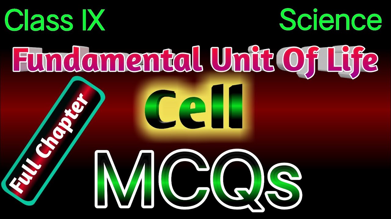 MCQs / class 9 science chapter 5 / the fundamental unit of life