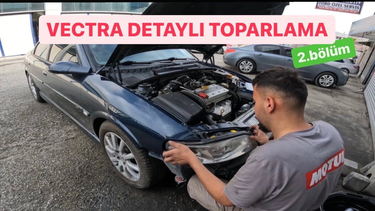 Vectra Mekanik ve Kozmetik Toparlanma / Detail - Eski Günlere Döndü - Veci Bölüm 2