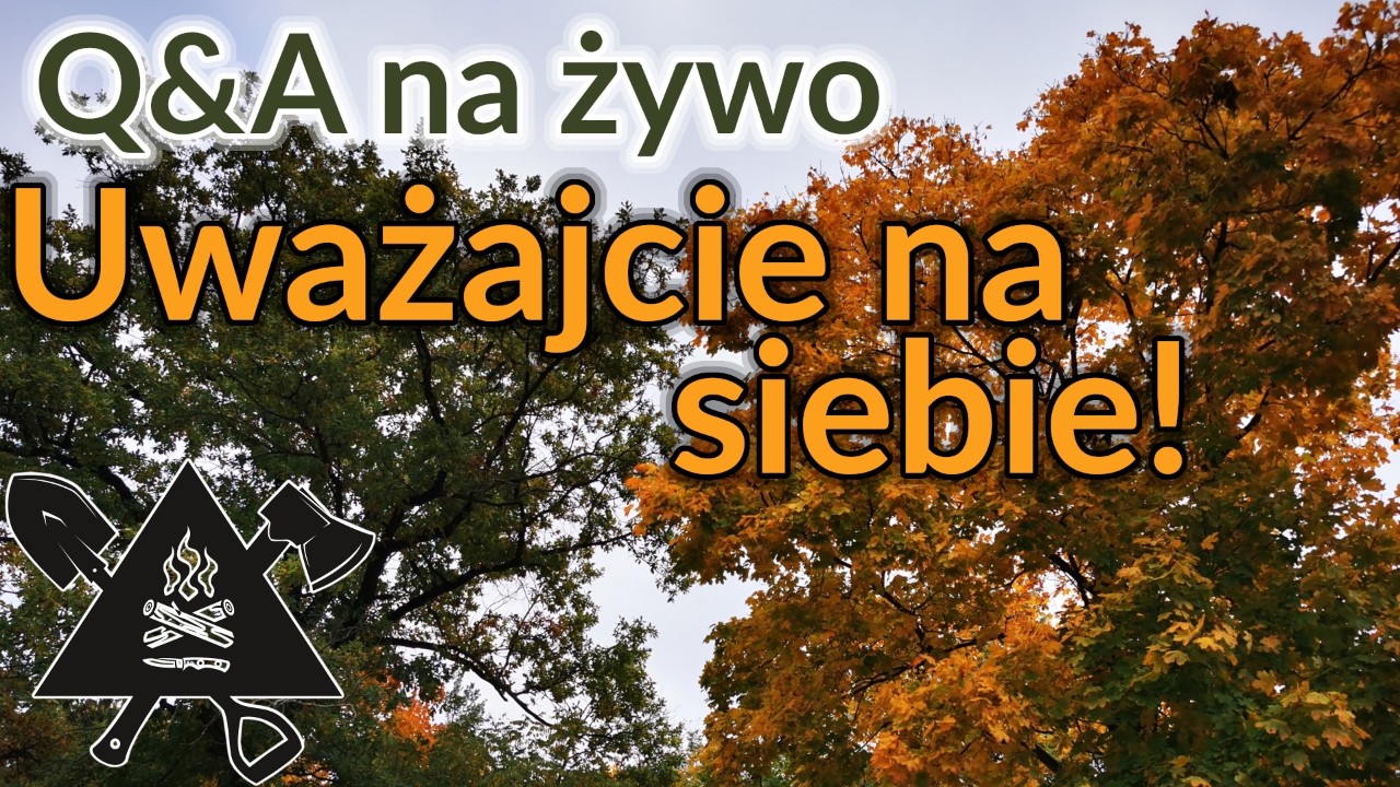 Uważajcie na siebie w najbliższych dniach -- Live Q&A