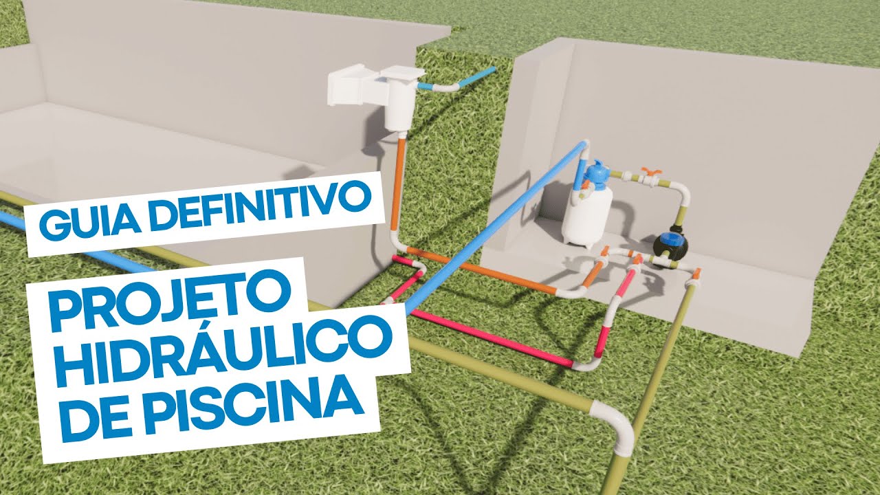 O guia definitivo sobre projeto hidráulico de piscina