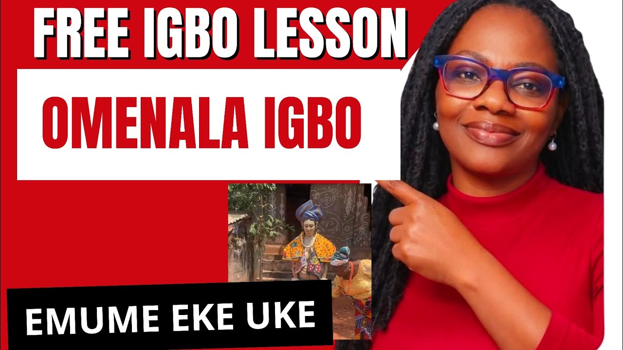IGBO LESSON | OMENALA IGBO I EMUME EKE UKE |