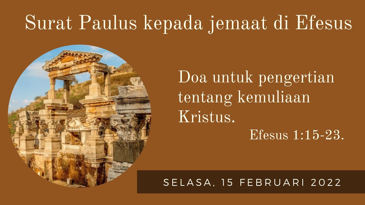 DOA UNTUK PENGERTIAN TENTANG KEMULIAAN KRISTUS.  EFESUS 1:15-23