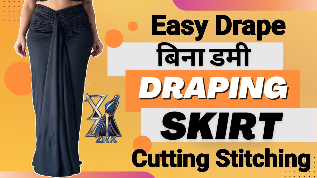 Draping Skirt Cutting & Stitching|How To Make A Drape Skirt (Step By Step)| Full Tutorial in Hindi 