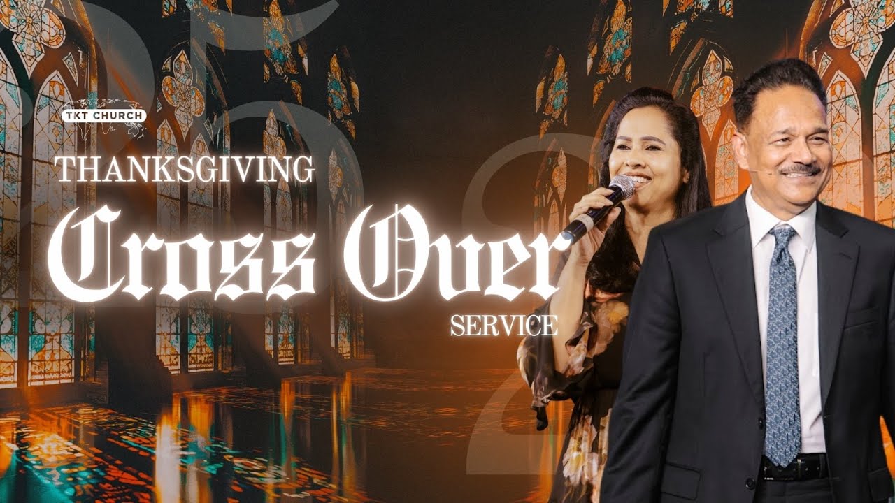 Thanksgiving Cross Over Service Live with Bishop Samuel & Pastor Merlyn Patta | TKT CHURCH | 8 PM