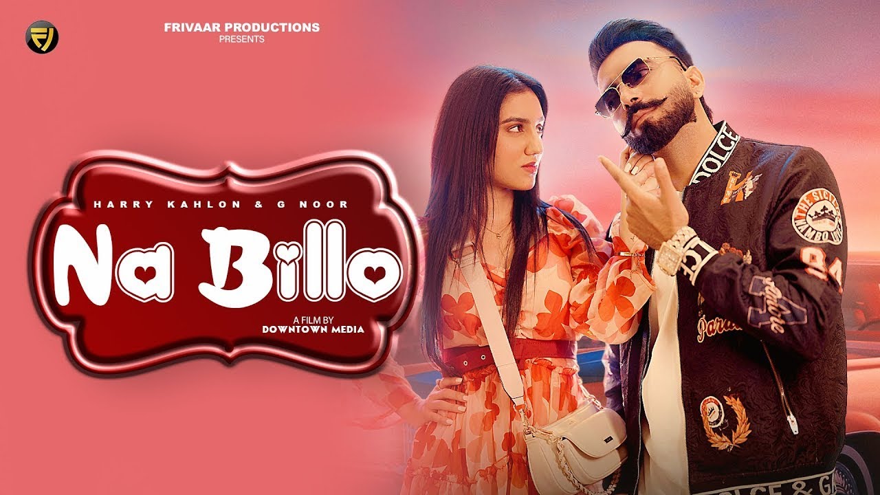 Na Billo (Official Video) | Harry Kahlon | G Noor | Latest Song of 2024