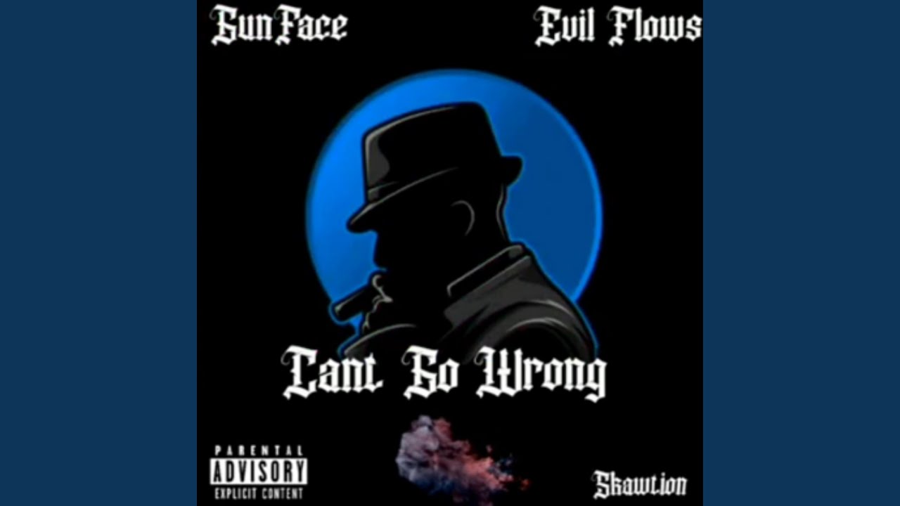 Cant Go Wrong (feat. GunFace & Evil Flows)