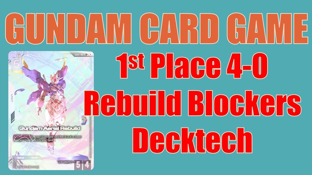1st Place 4-0 Deck Tech | Blue White Rebuild Blockers | Playtest | Gundam Card Game