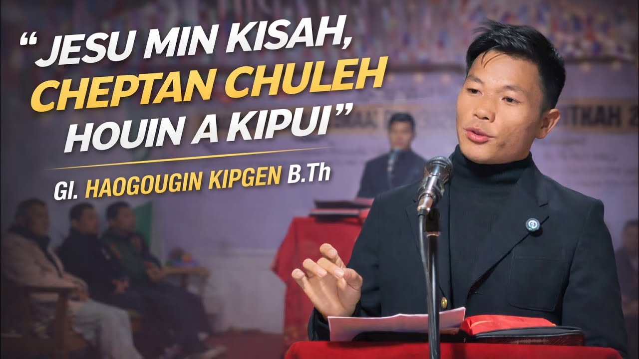 “JESU AJAM PIU” || GL. HAOGOUGIN KIPGEN B. Th || Christmas 2025 ||