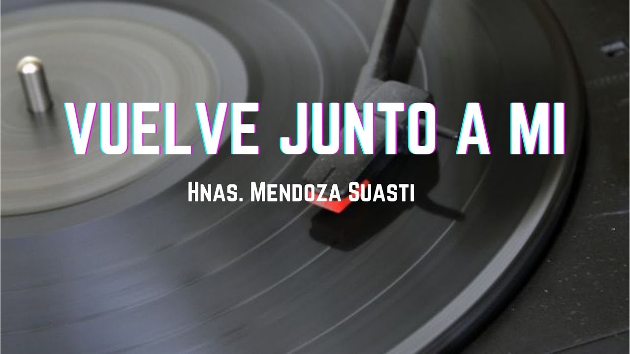 ✅Vuelve Junto a Mi- SanJuanito Ecuatoriano [Hnas. Mendoza Suasti ]