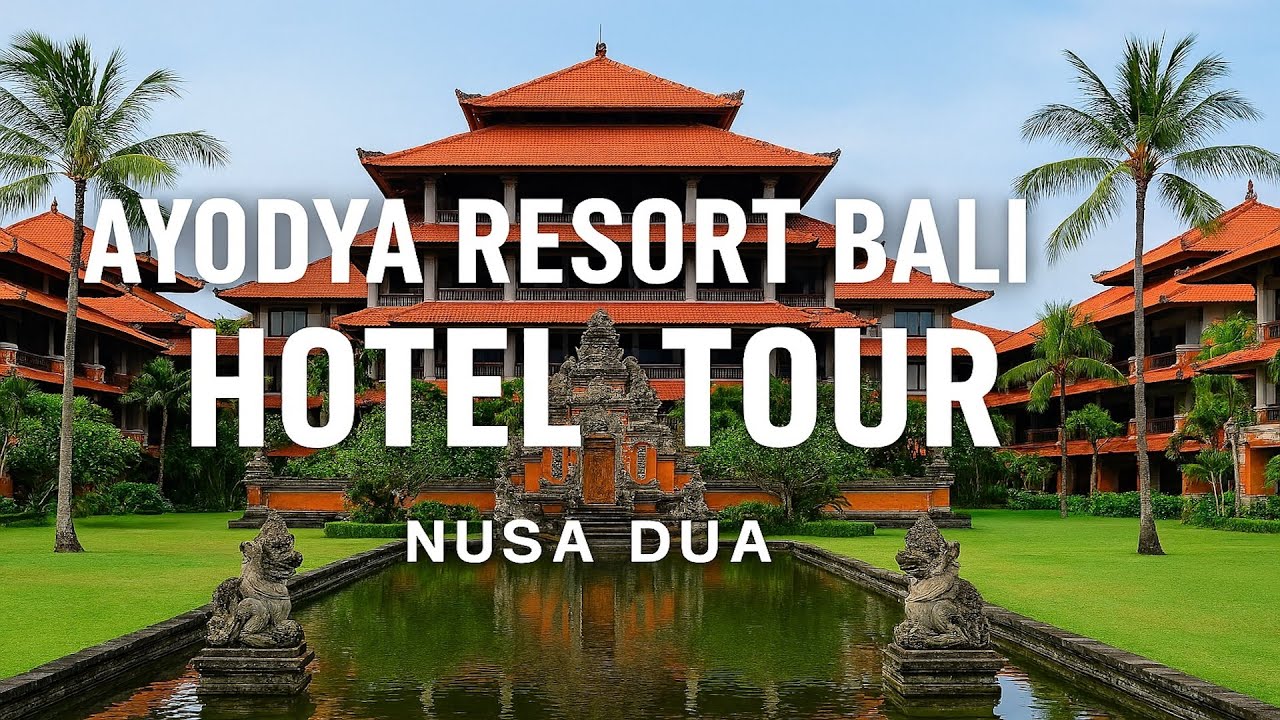 Ayodya Resort Bali – Komplettes Resort-Tour & Rundgang (2025)